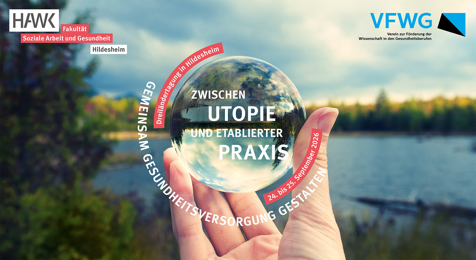 VFWG - Dreiländertagung: gemeinsam Gesundheitsversorgung gestalten - Zwischen Utopie und etablierter Praxis